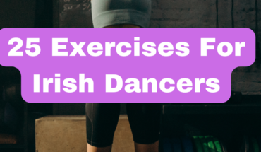 25 Exercises for Irish Dance